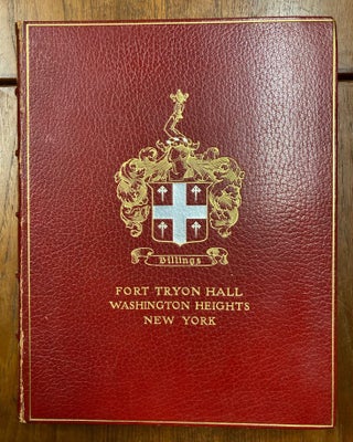 Fort Tryon Hall, The Residence of C.K.G. Billings, Esq. A Descriptive and Illustrated Catalogue issued Privately by the Owner.
