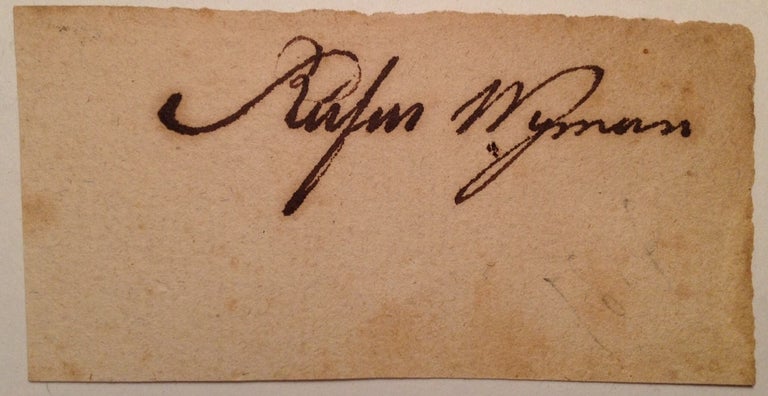 Item #226614 Scarce Clipped Signature. Rufus WYMAN, 1778 - 1842.