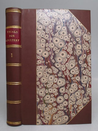 Item #229970 Trials for Adultery: or, the History of Divorces. Being Select Trials at Doctors...