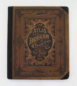 Item #232916 Atlas of Bergen County New Jersey, 1776-1876. A. H. WALKER