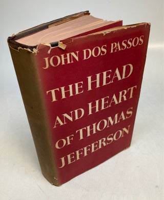 Item #233199 The Head And Heart Of Thomas Jefferson. John DOS PASSOS