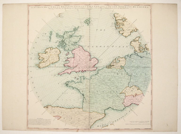 Item #234362 An Accurate Map of Great Britain, France & Ireland, with Part of Spain, Germany, Denmark &c. Showing at One View the True Bearing and Horizontal Distance, of any Place within 700 Miles of London; Drawn from the Best Authorities. LAURIE, WHITTLE.