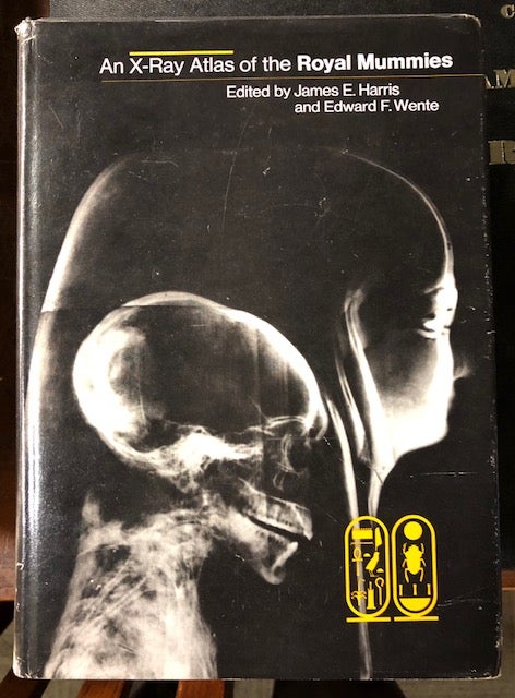 Item #237128 An X-Ray Atlas of the Royal Mummies. HARRIS. James E., Edward F. ed WENTE.