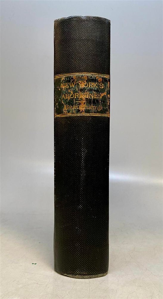 Item #238059 5 books bound in one volume on the Indians of New York State. William M. BEAUCHAMP.