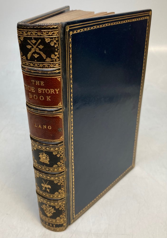 Item #238577 The True Story Book. Andrew LANG.