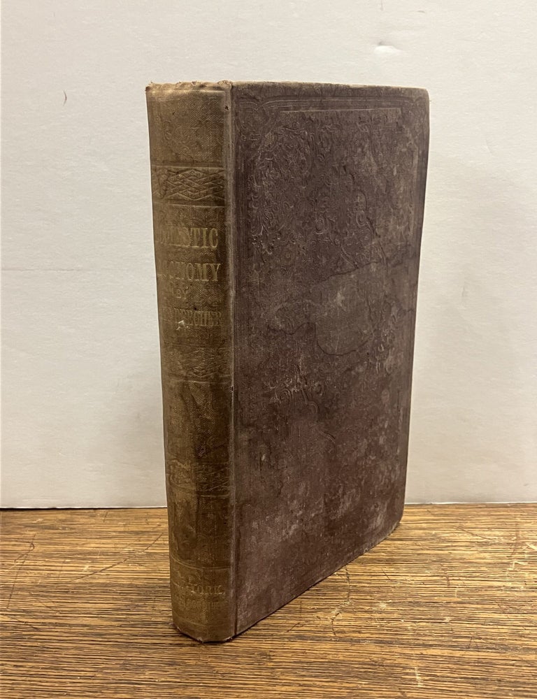 Item #240880 A Treatise on Domestic Economy, for the Use of Young Ladies at Home, and at School. Catherine BEECHER.