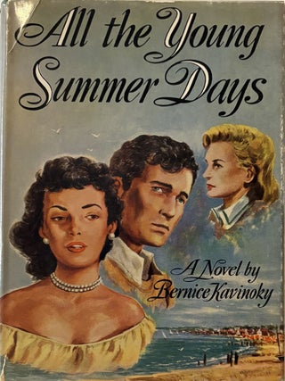Item #241277 All the Young Summer Days. Bernice KAVINOKY