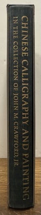Chinese Calligraphy and Painting in the Collection of John M. Crawford.