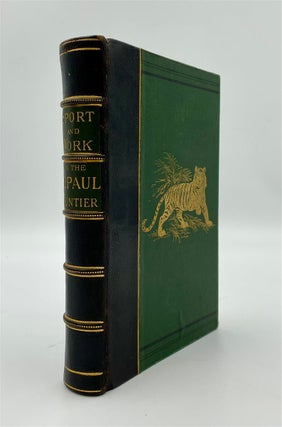 Item #243302 Sport and Work on the Nepaul Frontier; or Twelve Years Sporting Reminiscences of an...