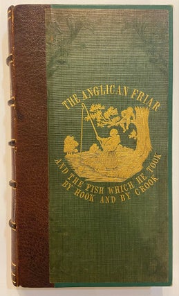 Item #243490 The Anglican Friar and The Fish Which He Took By Hook And By Crook. A. NOVICE