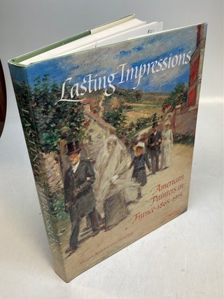 Item #243668 Lasting Impressions: American Painters in France, 1865-1915. William H. GERDTS, essay