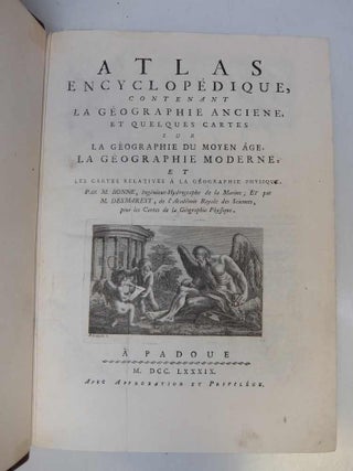 Atlas Encyclopedique, contenant la Geographie Anciene, et quelques Cartes sur la Geographie du Moyen Age, la Geographie Moderne, et les Cartes Relatives a la Geographie Physique.
