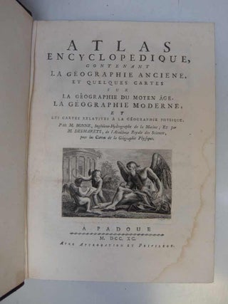Atlas Encyclopedique, contenant la Geographie Anciene, et quelques Cartes sur la Geographie du Moyen Age, la Geographie Moderne, et les Cartes Relatives a la Geographie Physique.