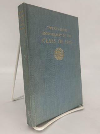 Item #244105 Twenty-Fifth Anniversary of the Class of 1906. COLUMBIA UNIVERSITY CLASS OF 1906
