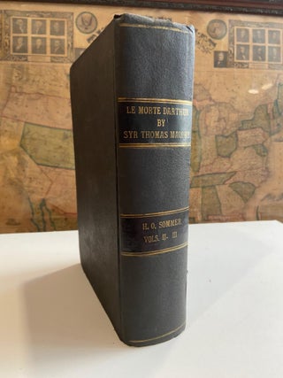 Item #244552 Le Morte Darthur. The Original Edition of William Caxton VOLUMES 2 AND 3 ONLY....
