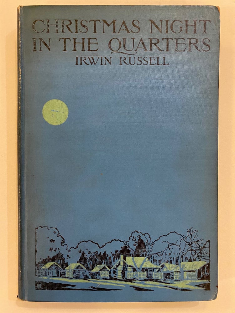 Item #245810 Christmas Night in the Quarters and Other Poems. Irwin RUSSELL.