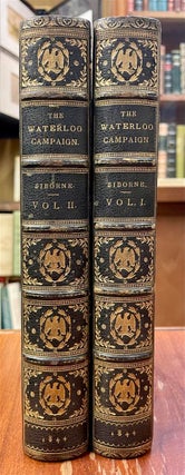 Item #249337 History of the War in France and Belgium in 1815, Containing Minute Details of the...