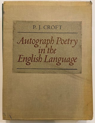 Autograph Poetry in the English Language. Facsimiles of Original Manuscripts from the Fourteenth to the Twentieth Century.