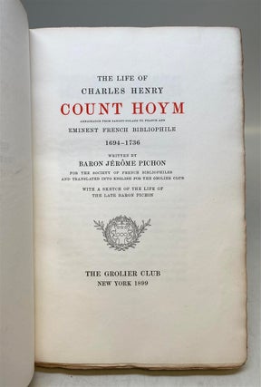 The Life of Charles Henry, Count Hoym. Ambassador from Saxony-Poland to France and Eminent French Bibliophile, 1694-1736