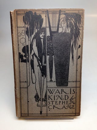 Item #251286 War Is Kind. Stephen CRANE