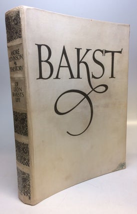 Item #251993 Bakst: The Story of Leon Bakst's Life. Andre LEVINSON