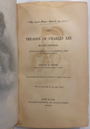 Mr. Lee's Plan-March 29, 1777. The Treason of Charles Lee , Major General, Second in Command in the American Army of the Revolution
