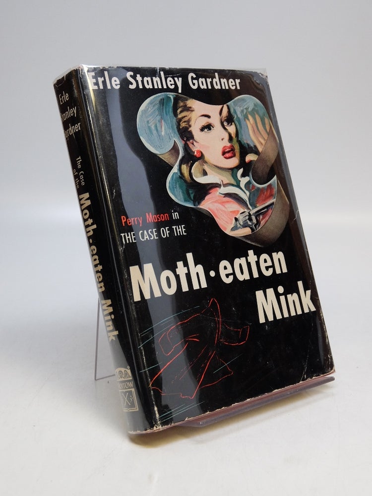Item #253405 The Case of the Moth-Eaten Mink. Erle Stanley GARDNER.
