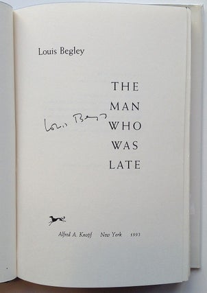 Item #256110 The Man Who Was Late. Louis BEGLEY