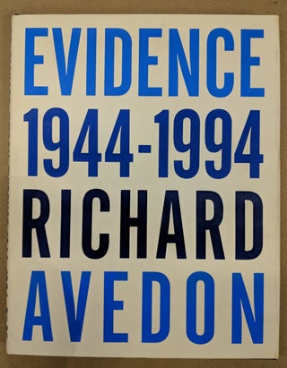 Item #256258 Evidence 1944-1994: Richard Avedon. Richard AVEDON