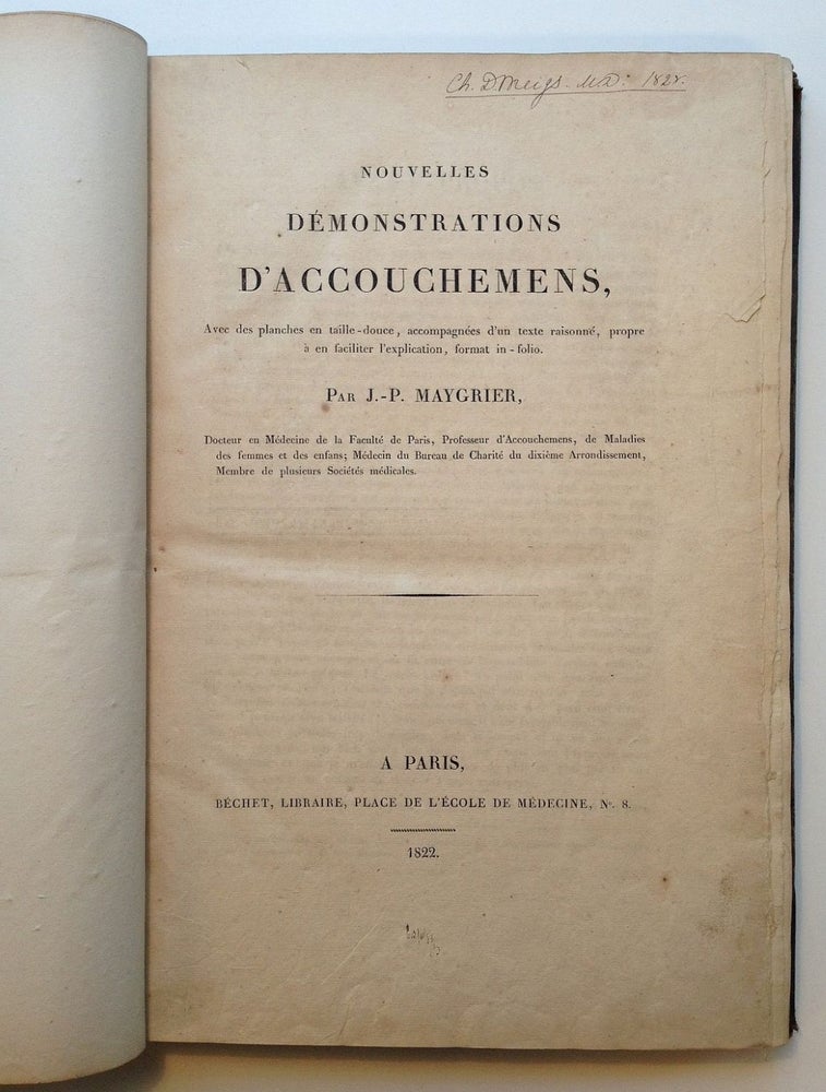 Item #256668 Nouvelles Demonstrations D'Accouchemens, avec des planches en taille-douce, accompagnees d'un texte raisonne. J. P. MAYGRIER.