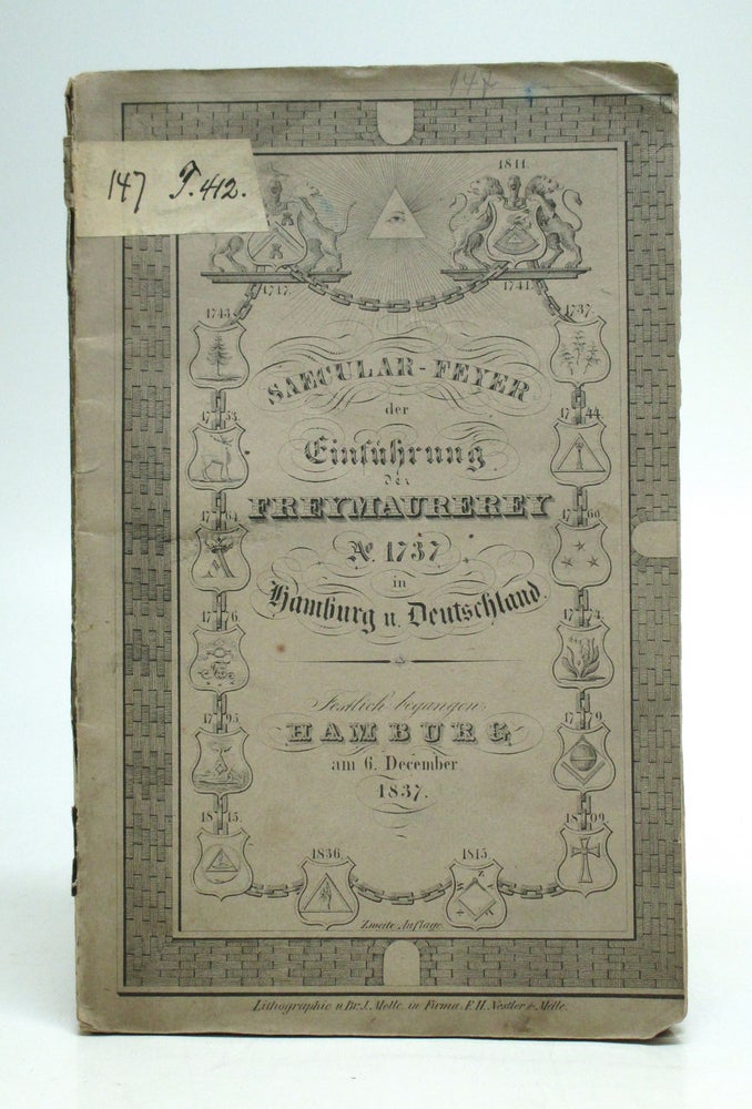 Item #256709 Saecular-Feier der Einfuhrung der Freymaurerey in Hamburg und Deutschland am 6. December A. 1837. GERMAN FREEMASONRY.