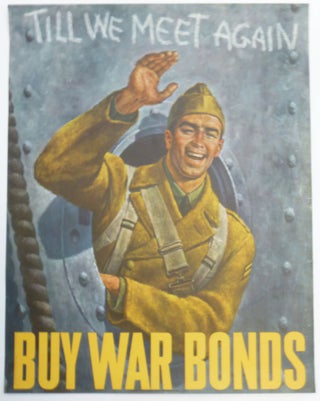 Item #260313 Till We Meet Again: Buy War Bonds. Joseph HIRSCH
