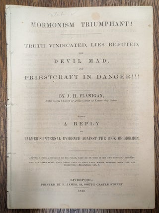 Item #261053 Mormonism Triumphant! Truth Vindicated, Lies Refuted, the Devil Mad, and Priestcraft...