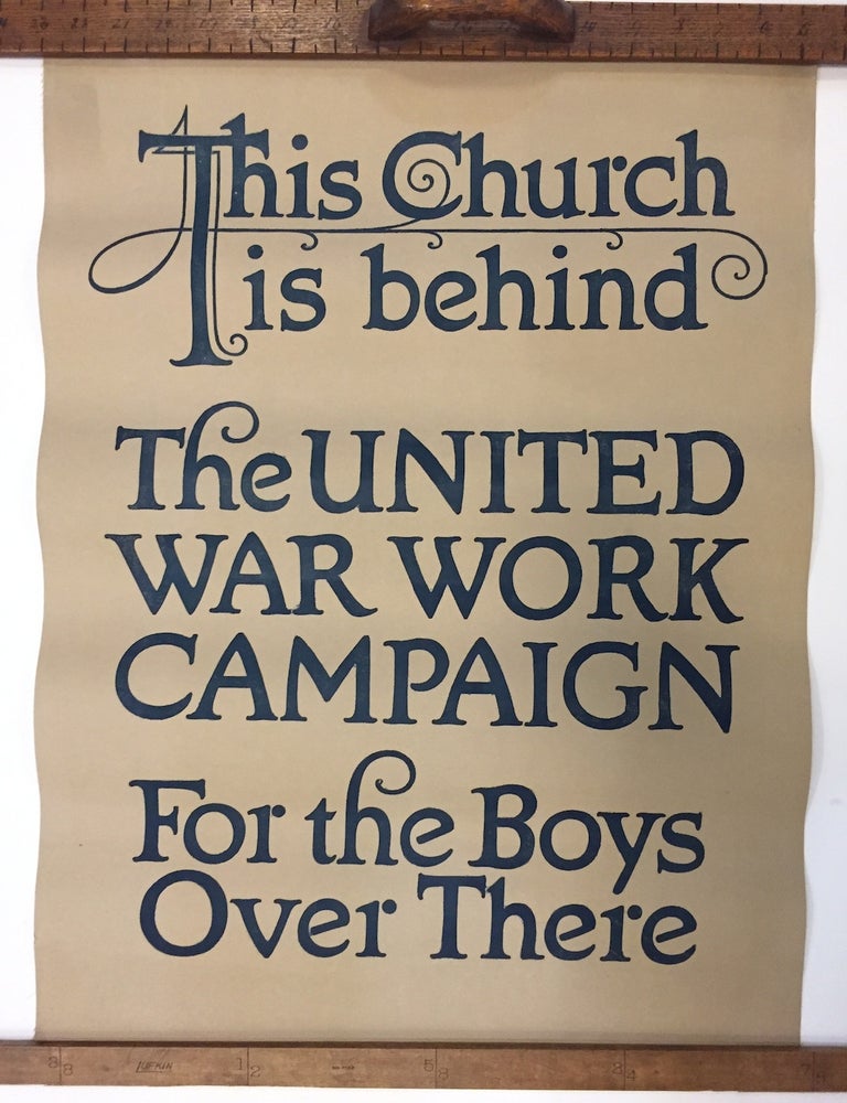 Item #261465 This Church is behind the United Work Campaign for the Boys Over There. Anonymous.