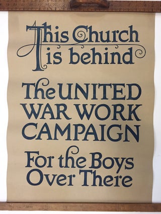 Item #261465 This Church is behind the United Work Campaign for the Boys Over There. Anonymous