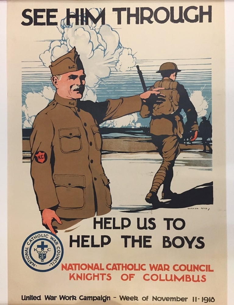 Item #261471 See Him Through: Help Us To Help the Boys; National Catholic War Council, Knights of Columbus. Burton RICE.