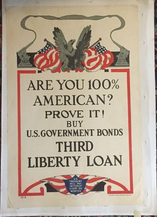 Item #261678 Are You 100% American? Prove it!; Buy U.S. Government Bonds, Third Liberty Loan. STERN