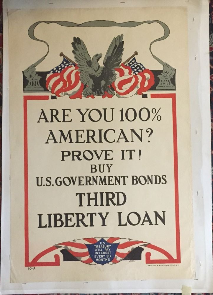 Item #261678 Are You 100% American? Prove it!; Buy U.S. Government Bonds, Third Liberty Loan. STERN.