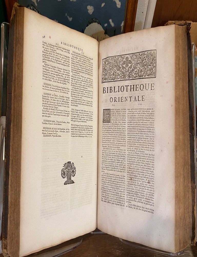 Item #262507 Bibliotheque Orientale, ou Dictionaire universel contenant generalement tout ce qui regarde la connoissance des peuples de l'Orient.; Leurs histoires et traditions... Leurs religions, sectes et politique... Leurs sciences, et leurs arts. Les vies et actions remarquables de tous leurs saints... des jugemens critiques, et des extraits de tous leurs ouvrages. Barthelemy d' HERBELOT DE MOLAINVILLE.