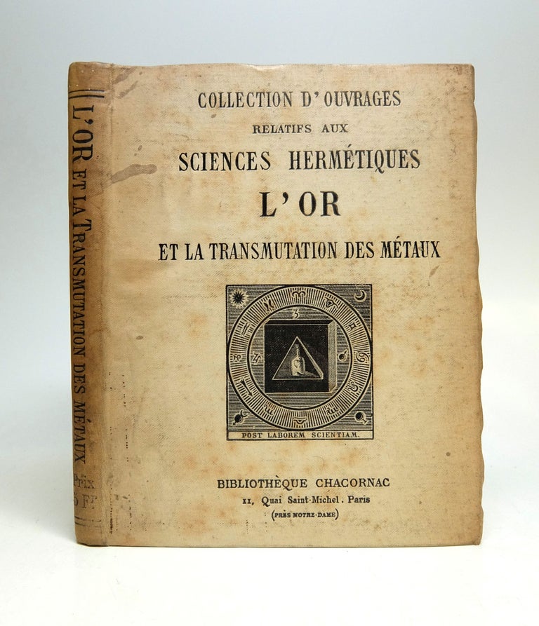 Item #264645 L'Or et La Transmutation des Metaux & Paracelse et L'Alchimie. G. Theodore TIFFEREAU, M. FRANCK.