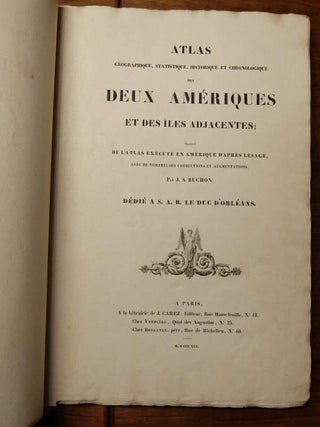 ATLAS GEOGRAPHIQUE, STATISTIQUE, HISTORIQUE ET CHRONOLOGIQUE DES DEUX AMERIQUES ET DES ISLES ADJACENTES