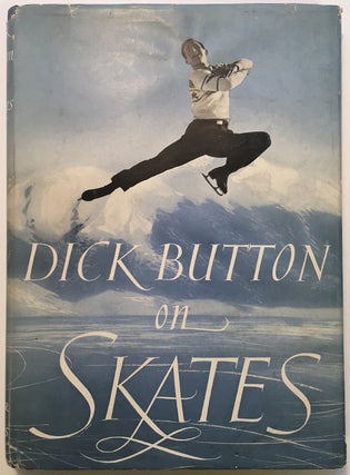 Dick Button on Skates -- inscribed book with a Typed Letter Signed