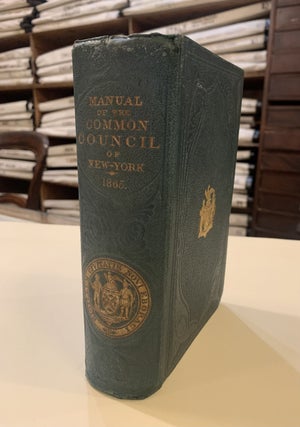 Item #265786 Manual of the Corporation of the City of New York, for 1865. D. T. VALENTINE, David...