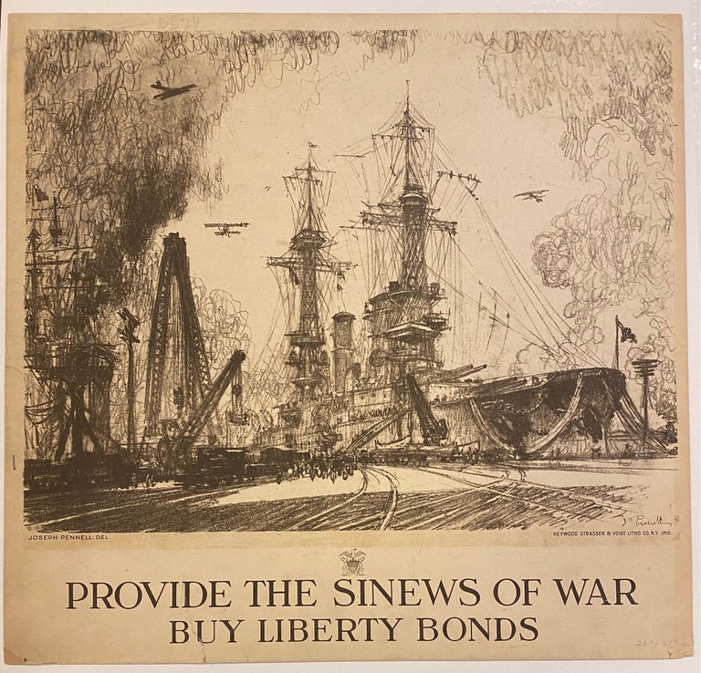 Item #266483 Provide the Sinews of War; Buy Liberty Bonds. Joseph PENNELL.
