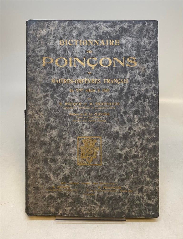 Item #268486 Dictionnaire des Poincons de Maitres-Orfevres Francais du XIVe Siecle a 1838. E. BEUQUE, M. FRAPSAUCE.