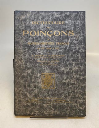 Item #268486 Dictionnaire des Poincons de Maitres-Orfevres Francais du XIVe Siecle a 1838. E....
