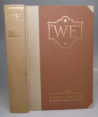 Item #268778 "We": The Famous Flier's Own Story of His Life and His Transatlantic Flight,;...