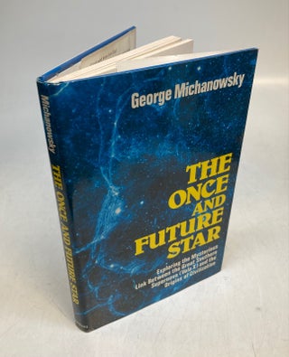 Item #270574 The Once and Future Star. George MICHANOWSKY