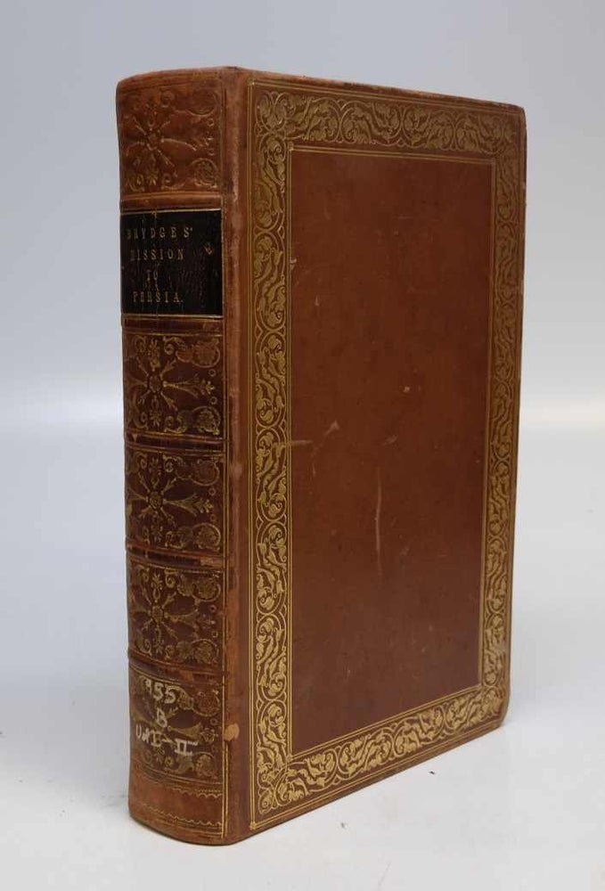 Item #272936 An Account of the Transactions of His Majesty's Mission to the Court of Persia in the years 1807-11...; To which is Appended, a Brief History of the Wahauby. Sir Harford Jones BRYDGES.