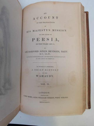 An Account of the Transactions of His Majesty's Mission to the Court of Persia in the years 1807-11...; To which is Appended, a Brief History of the Wahauby.